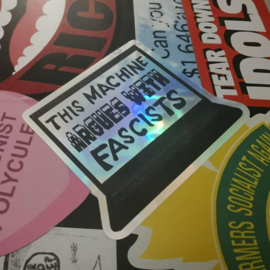 This Machine Argues with Fas cists 3" Die-Cut Holographic Vinyl Sticker